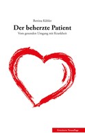 Bettina Kübler: Der beherzte Patient 