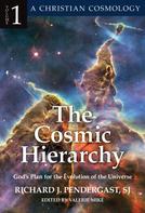 Richard Pendergast: Cosmic Hierarchy 1 