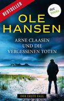 Ole Hansen: Arne Claasen und die vergessenen Toten ★★★★