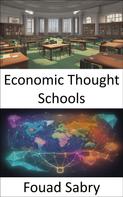 Fouad Sabry: Economic Thought Schools 