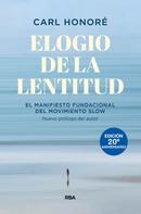 Carl Honoré: Elogio de la lentitud (Edición 20º aniversario) 