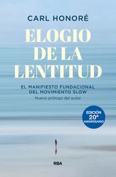 Elogio de la lentitud (Edición 20º aniversario) - El manifiesto fundacional del movimiento slow