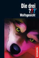 Katharina Fischer: Die drei ???, Wolfsgesicht (drei Fragezeichen) ★★★★★