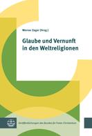 Werner Zager: Glaube und Vernunft in den Weltreligionen 