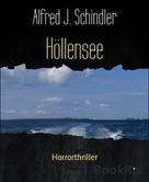 Alfred J. Schindler: Höllensee ★★★★