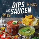 Christina Heß: Dips und Saucen – sweet & salty ★★★★