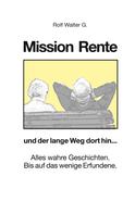 Rolf Walter G.: Mission Rente 
