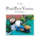 Ann Dahl: Panda Piet & Vennerne - Tre fortællinger 