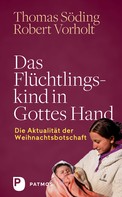 Thomas Söding: Das Flüchtlingskind in Gottes Hand ★★★★★
