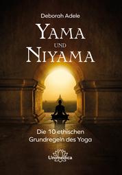 Yama und Niyama - Die 10 ethischen Grundregeln des Yoga