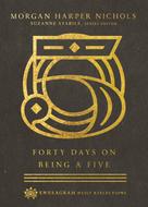 Morgan Harper Nichols: Forty Days on Being a Five 