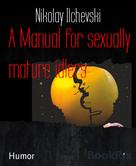 Nikolay Ilchevski: A Manual for sexually mature idlers 