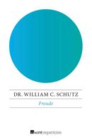 Dr. William C. Schutz: Freude ★★★★