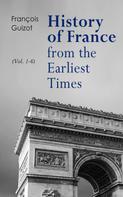 François Guizot: History of France from the Earliest Times (Vol. 1-6) 