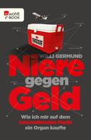 Willi Germund: Niere gegen Geld ★★★★