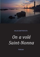 Gilles Battistuta: On a volé Saint-Nonna 