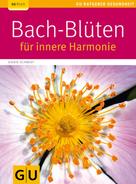 Sigrid Schmidt: Bach-Blüten für innere Harmonie ★★★★