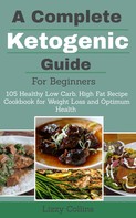 Lizzy Collins: A Complete Ketogenic Guide for Beginners 