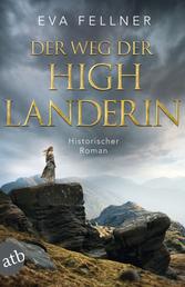 Der Weg der Highlanderin - Historischer Roman