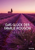 Émile Zola: Das Glück der Familie Rougon ★★★★