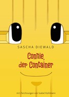 Sascha Diewald: Connie, der Container 