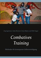 Stefan Reinisch: Combatives Training 