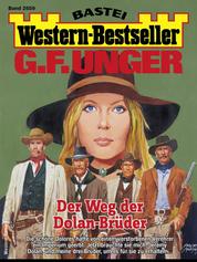 G. F. Unger Western-Bestseller 2659 - Der Weg der Dolan-Brüder