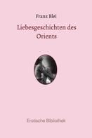 Franz Blei: Liebesgeschichten des Orients 