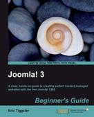 Eric Tiggeler: Joomla! 3 Beginner's Guide 