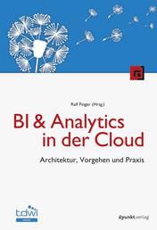 BI & Analytics in der Cloud - Architektur, Vorgehen und Praxis