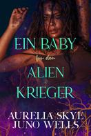 Aurelia Skye: Ein Baby für den Alien-Krieger ★★★★