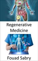 Fouad Sabry: Regenerative Medicine 