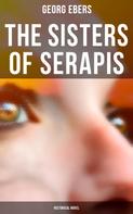 Georg Ebers: The Sisters of Serapis (Historical Novel) 