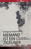 Wolfgang Wippermann: Niemand ist ein Zigeuner 