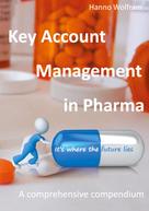Hanno Wolfram: Key Account Management in Pharma 