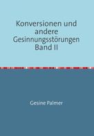 Gesine Palmer: Konversionen Band II 