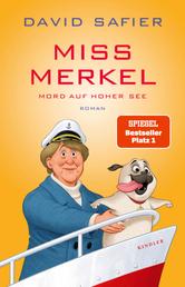 Miss Merkel: Mord auf hoher See - Der neue Fall der Ex-Kanzlerin