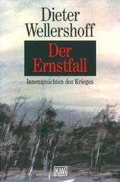 Der Ernstfall - Innenansichten eines Krieges. Roman