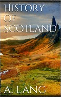 Andrew Lang: History of Scotland 