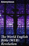 Anonymous: The World English Bible (WEB): Revelation 