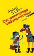 Andrej Kurkow: Der wahrhaftige Volkskontrolleur ★★★★