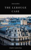 Émile Gaboriau: The Lerouge Case 