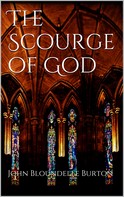 John Bloundelle Burton: The Scourge of God 