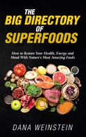 Dana Weinstein: The Big Directory of Superfoods 