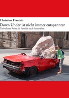 Christina Danisio: Down Under ist nicht immer entspannter ★★★★