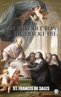 St. Francis de Sales: An Introduction to the Devout Life. Illustrated 