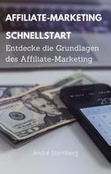André Sternberg: Affiliate Marketing Schnellstart 