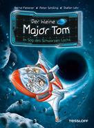Peter Schilling: Der kleine Major Tom. Band 10. Im Sog des Schwarzen Lochs ★★★★★