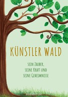 Anna Bacher Graf: Künstler Wald 