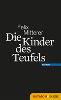Felix Mitterer: Die Kinder des Teufels ★★★★
